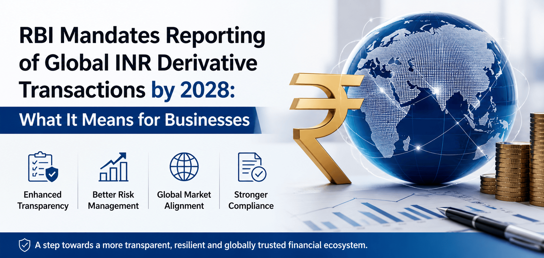 RBI Mandates Reporting of Global INR Derivative Transactions by 2028: What It Means for Businesses image